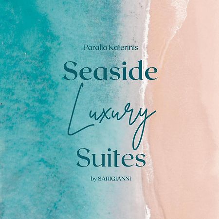 Seaside Luxury Suites By Sarigianni Paralía Eksteriør bilde